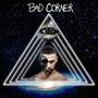 Bad Corner (Explicit)