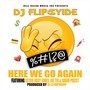 Here We Go Again (feat. Astro Jiggy Jones, Jae Tui & Judah Priest)