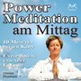 Power Meditation am Mittag - 10 Minuten freier Kopf - Entspannung und neue Energie