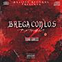 Brega Con Los Demons (Explicit)