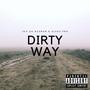 Dirty Way (feat. Aleks Pro) [Explicit]