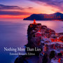 Nothing More Than Lies (Extended Romantic Edition)