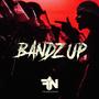 BANDZ UP (Explicit)