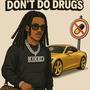 Dont Do Drugs (Explicit)