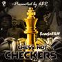 Chess Not Checkers (Explicit)