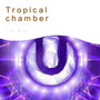Tropical chamber