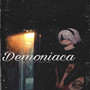 Demoniaca (Explicit)