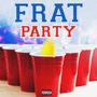 Frat Party (Explicit)