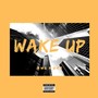 Wake Up (Explicit)