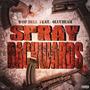 Spray backwards (feat. Wop Dell) [Explicit]