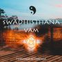 Swadhisthana - Sacral Chakra