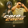 Coro Com Coça (feat. Mc Urubuzinho) (Brega Funk)