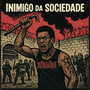 INIMIGO DA SOCIEDADE (Explicit)