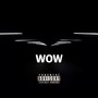 Wow (Explicit)