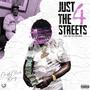 Just 4 The Streets (Explicit)