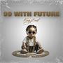 99 With Future (Trap Soul Drill Rap Music Hip Hop R&B Beat) KINGBNUT