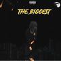 The Biggest (Explicit)