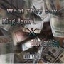 What They Say (Explicit)