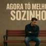 Agora tô melhor sozinho (Explicit)
