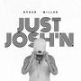 JUST JOSH’N (Explicit)