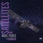 Satellites (feat. Nigel Pierce & Esselle) [Explicit]