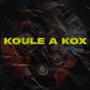 koule a kox (Explicit)