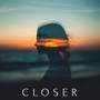 Closer