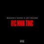 Big Man Ting (feat. Ashpac & Joey Orleans) [Explicit]