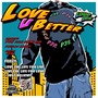 LOVE U BETTER (feat. YOH) [Explicit]