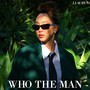 Who the Man (Explicit)