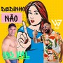 Dedinho Não