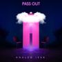 Pass Out (Explicit)