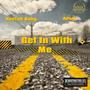 Get in With Me (feat. Taurus Wallace Aka Reefah) [Explicit]