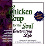 Chicken Soup for the Soul: Celebrating Life