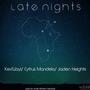 Late Nights (feat. Cytrus Mandela & Jaden Heights) [Explicit]