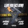 Leave You Face Down (feat. Yung JuJu) [Explicit]