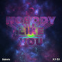 Nobody Like You
