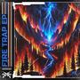 FIRE TRAP