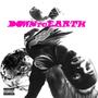 DOWN TO EARTH (Explicit)