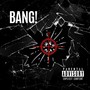 Bang! (Explicit)