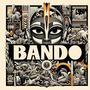 Bando (feat. Zilla Oaks) [Explicit]