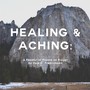 Healing & Aching