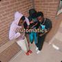 Automatics! (L1L Ch8n Edition) [Explicit]