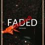 Faded (Slowed)