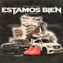 Estamos Bien (Explicit)