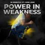 Power In Weakness (feat. King Jims)