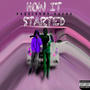 How It Started (Explicit)