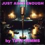 Just Ain't Enough