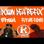 Down Deh (Refix) [feat. Future Fambo]