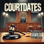 Courtdates (Remix) [Explicit]